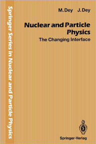 Title: Nuclear and Particle Physics: The Changing Interface, Author: Mira Dey