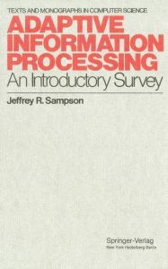 Title: Adaptive Information Processing: An Introductory Survey, Author: Jeffrey R. Sampson