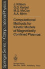Computational Methods for Kinetic Models of Magnetically Confined Plasmas