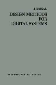 Title: Design Methods for Digital Systems, Author: Jean Chinal