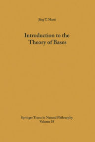 Title: Introduction to the Theory of Bases, Author: Jïrg T. Marti