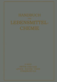Title: Fette und Öle: Lipoide · Wachse · Harze, Ätherische Öle, Author: E. Bames