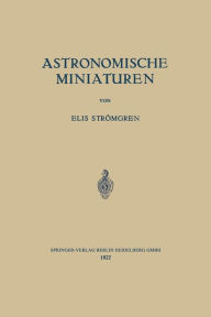Title: Astronomische Miniaturen, Author: Elis Strömgren