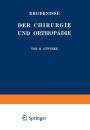 Ergebnisse der Chirurgie und Orthop�die: Zweiundzwanzigster Band
