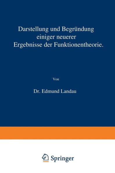 Darstellung und Begründung einiger neuerer Ergebnisse der Funktionentheorie