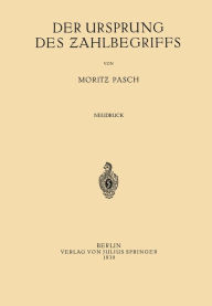 Title: Der Ursprung des Zahlbegriffs, Author: Moritz Pasch