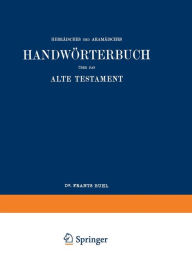 Title: Wilhelm Gesenius' Hebräisches und Aramäisches Handwörterbuch über das Alte Testament, Author: Wilhelm Gesenius