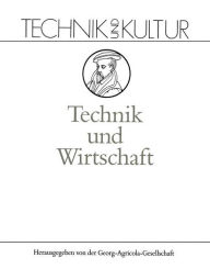 Title: Technik und Wirtschaft: Band 8: Wirtschaft, Author: Ulrich Wengenroth