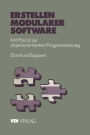 Erstellen modularer Software: Mit Pascal zur objektorientierten Programmierung