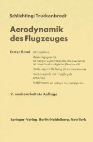Title: Aerodynamik des Flugzeuges: Erster Band Grundlagen aus der Strömungsmechanik Aerodynamik des Tragflügels (Teil I), Author: Hermann Schlichting