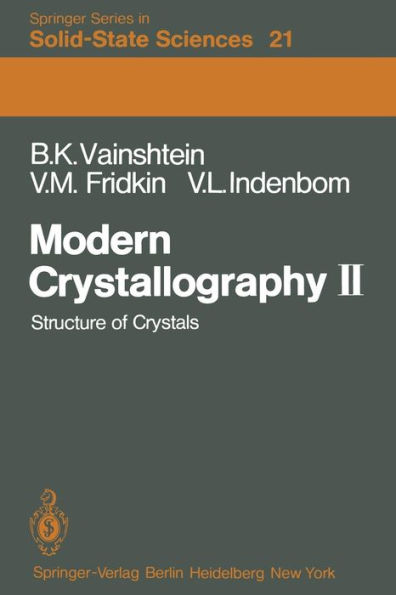 Modern Crystallography II: Structure of Crystals