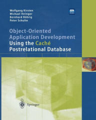 Object-Oriented Application Development Using the Caché Postrelational Database