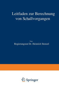 Title: Leitfaden zur Berechnung von Schallvorgängen, Author: Heinrich Stenzel