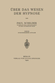 Title: Über das Wesen der Hypnose, Author: Paul Schilder