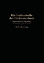 Die Isolierstoffe der Elektrotechnik: Vortragsreihe, veranstaltet von dem Elektrotechnischen Verein E.V. und der Technischen Hochschule, Berlin