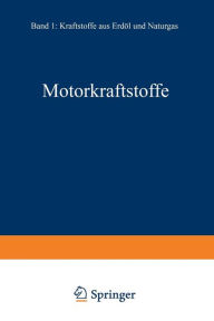 Title: Motorkraftstoffe: Erster Band: Kraftstoffe aus Erdöl und Naturgas, Author: Maximilian Marder