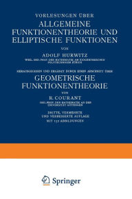 Title: Vorlesungen über Allgemeine Funktionentheorie und Elliptische Funktionen, Author: Adolf Hurwitz