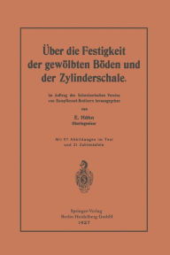 Title: Über die Festigkeit der gewölbten Böden und der Zylinderschale: Im Auftrag des Schweizerischen Vereins von Dampfkessel-Besitzern herausgegeben, Author: Ernst Höhn