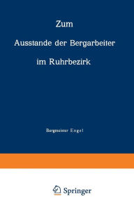 Title: Zum Ausstande der Bergarbeiter im Ruhrbezirk, Author: NA Engel