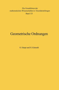 Title: Geometrische Ordnungen, Author: Otto Haupt
