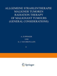Title: Allgemeine Strahlentherapie Maligner Tumoren / Radiation Therapy of Malignant Tumours (General Considerations), Author: Springer Berlin Heidelberg