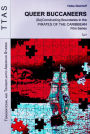 Queer Buccaneers: (De)Constructing Boundaries in the PIRATES OF THE CARIBBEAN Film Series