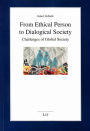 From Ethical Person to Dialogical Society: Challenges of Global Society