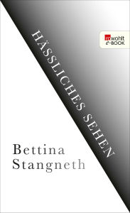 Title: Hässliches Sehen, Author: Bettina Stangneth