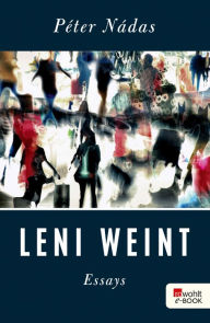 Title: Leni weint, Author: Péter Nádas