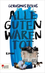 Title: Alle Guten waren tot, Author: Gerasimos Bekas