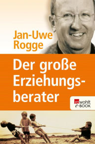 Title: Der große Erziehungsberater, Author: Jan-Uwe Rogge