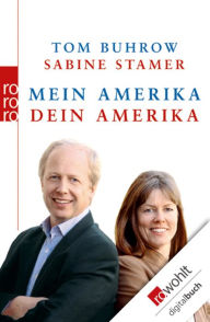 Title: Mein Amerika - Dein Amerika, Author: Tom Buhrow