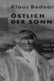 Title: Östlich der Sonne: Vom Baikalsee nach Alaska, Author: Klaus Bednarz