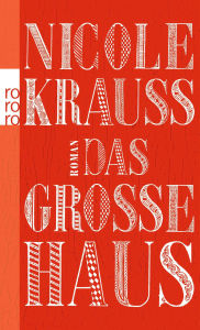 Title: Das große Haus, Author: Nicole Krauss