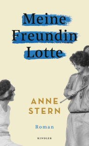 Title: Meine Freundin Lotte, Author: Anne Stern