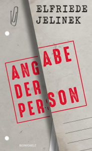 Title: Angabe der Person, Author: Elfriede Jelinek