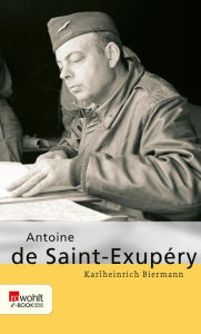 Title: Antoine de Saint-Exupéry, Author: Karlheinrich Biermann