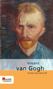 Title: Vincent van Gogh, Author: Stefan Koldehoff