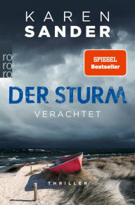 Title: Der Sturm: Verachtet: Thriller, Author: Karen Sander