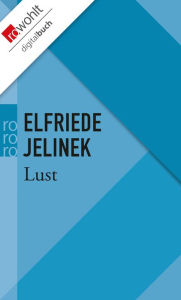 Title: Lust, Author: Elfriede Jelinek