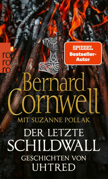Der letzte Schildwall: Geschichten von Uhtred: Mit Rezepten aus dem angelsächsischen England von Suzanne Pollak