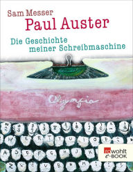 Title: Die Geschichte meiner Schreibmaschine, Author: Paul Auster