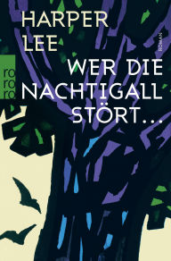Title: Wer die Nachtigall stört ..., Author: Harper Lee