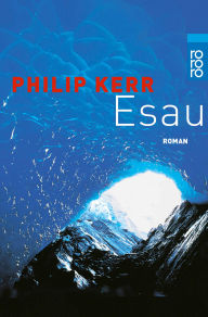 Title: Esau, Author: Philip Kerr