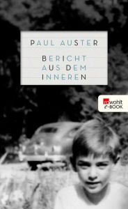 Title: Bericht aus dem Inneren, Author: Paul Auster