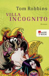 Title: Villa Incognito, Author: Tom Robbins