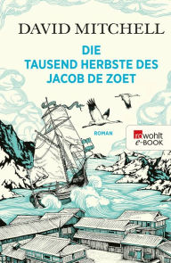 Title: Die tausend Herbste des Jacob de Zoet, Author: David Mitchell
