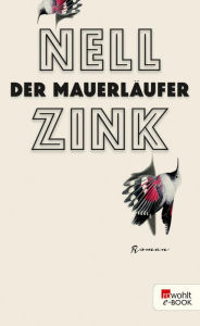 Title: Der Mauerläufer, Author: Nell Zink