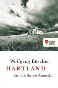 Title: Hartland: Zu Fuß durch Amerika, Author: Wolfgang Büscher