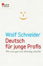 Deutsch für junge Profis: Wie man gut und lebendig schreibt